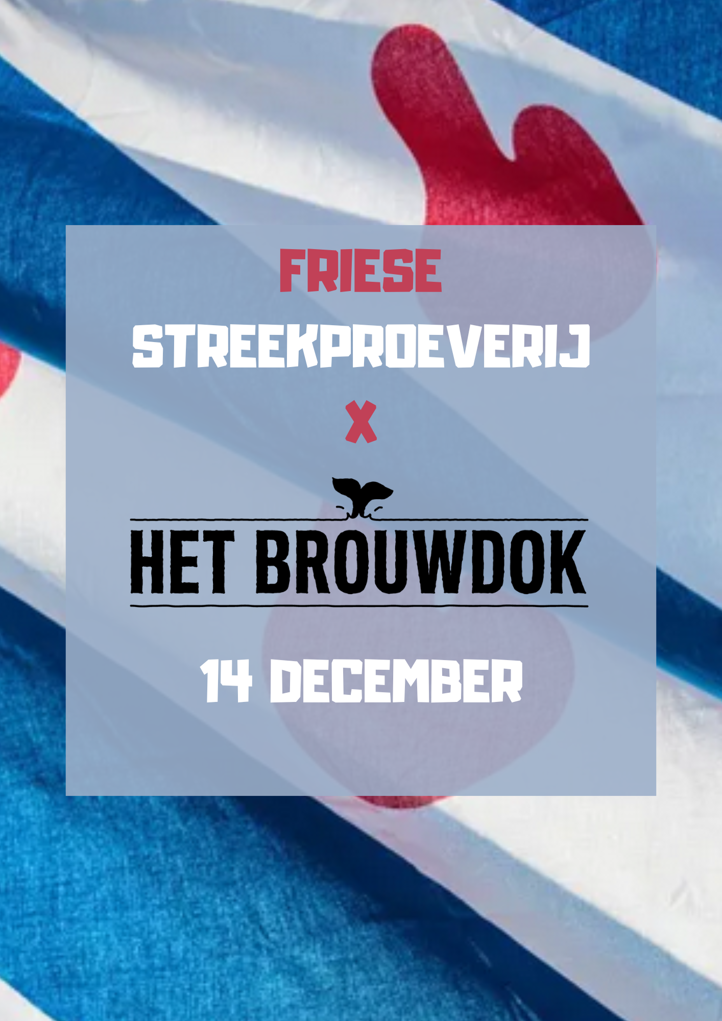 Friese Streekproeverij X Brouwdok 14 december 1 persoon